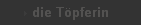 die Tpferin