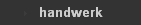 handwerk